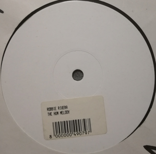 Robbie Rivera - The Hum Melody | Not On Label (none)