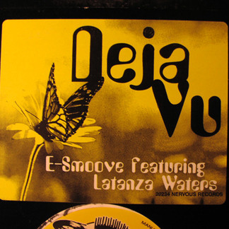 E-Smoove  &  Latanza Waters - Deja Vu | Nervous Records (NE 20324) - 3
