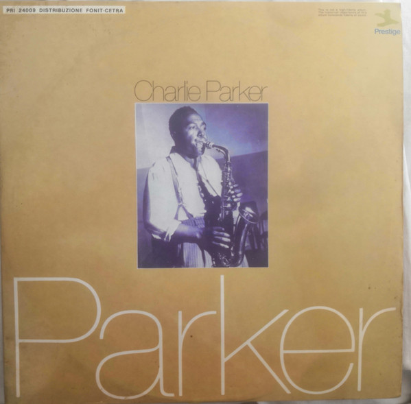 Charlie Parker - Charlie Parker | Prestige (PRI 24009)