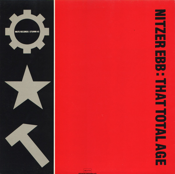 Nitzer Ebb - That Total Age | Mute (STUMM 45) - 2