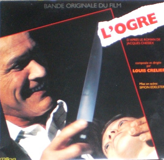 Louis Crelier - L'ogre - Der Kinderfresser (Bande Originale Du Film) | Milan (MIL CH 033)
