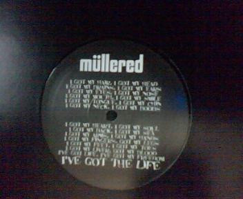 Mullered - I've Got The Life | Not On Label (MULLERED 1) - main