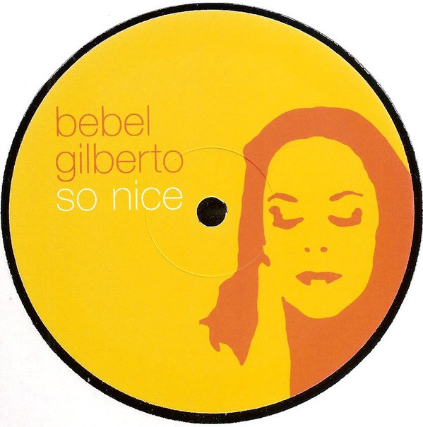 Bebel Gilberto - So Nice | Ziriguiboom (BEBEL02) - 3 Bebel Gilberto - So Nice | Ziriguiboom (BEBEL02) - 3