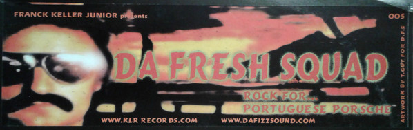 Franck Keller Junior Presents Da Fresh Squad - Rock For... / Portuguese Porsche | KLR Records (KLR 005) - 4