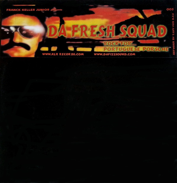 Franck Keller Junior Presents Da Fresh Squad - Rock For... / Portuguese Porsche | KLR Records (KLR 005) - main