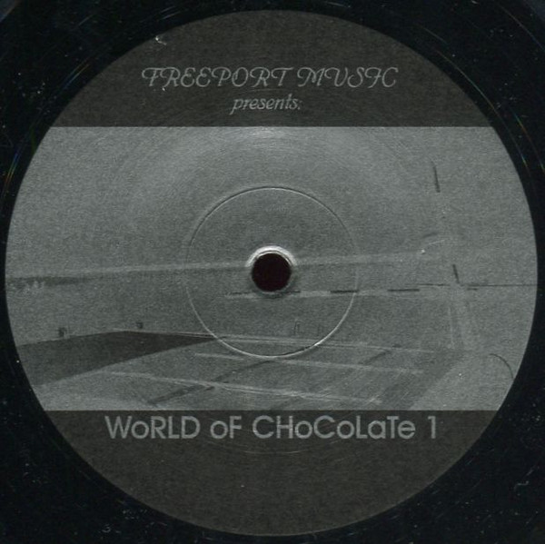 World Of Chocolate - World Of Chocolate 1 | Freeport Music (FP 001) - 2