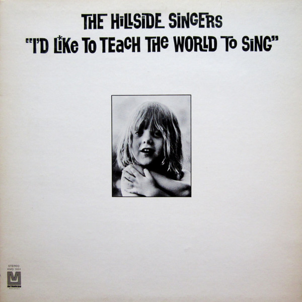 The Hillside Singers - I'd Like To Teach The World To Sing | Metromedia Records (KMD 1051) - main The Hillside Singers - I'd Like To Teach The World To Sing | Metromedia Records (KMD 1051) - main