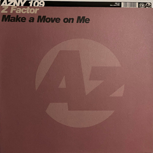 Z Factor - Make A Move On Me | Azuli Records (AZNY 109) - main Z Factor - Make A Move On Me | Azuli Records (AZNY 109) - main