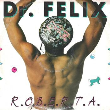 Dr. Felix - R.O.B.E.R.T.A. | Full Time Records (FTM 31650) - main Dr. Felix - R.O.B.E.R.T.A. | Full Time Records (FTM 31650) - main