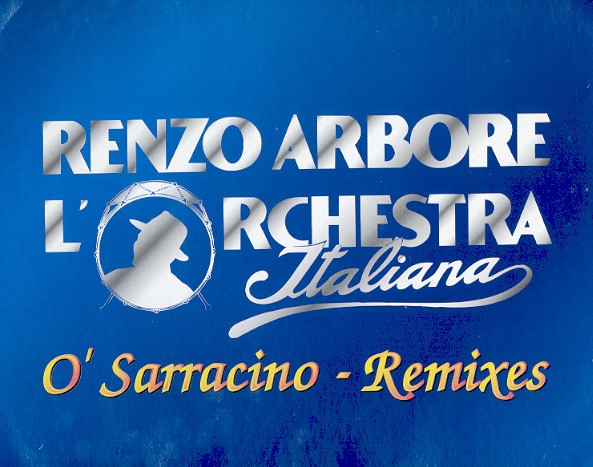 Renzo Arbore L'Orchestra Italiana - O' Sarracino - Remixes | Dig It International (DMX 10292)