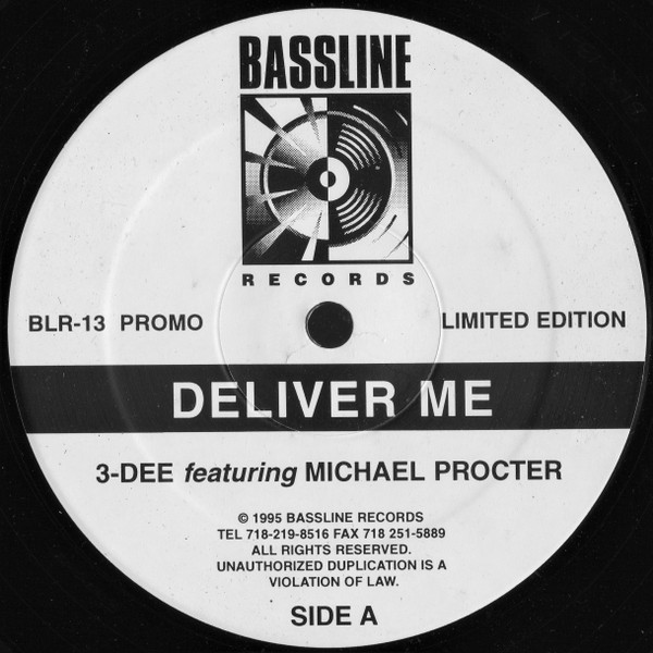 3-Dee Featuring Michael Procter - Deliver Me | Bassline Records (BLR-13) - main 3-Dee Featuring Michael Procter - Deliver Me | Bassline Records (BLR-13) - main