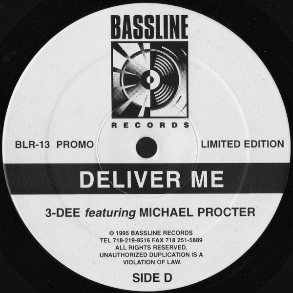3-Dee Featuring Michael Procter - Deliver Me | Bassline Records (BLR-13) - 4 3-Dee Featuring Michael Procter - Deliver Me | Bassline Records (BLR-13) - 4