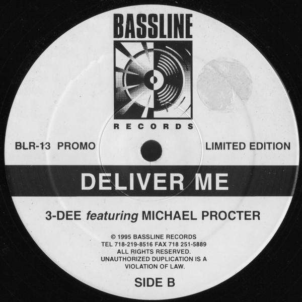 3-Dee Featuring Michael Procter - Deliver Me | Bassline Records (BLR-13) - 2 3-Dee Featuring Michael Procter - Deliver Me | Bassline Records (BLR-13) - 2