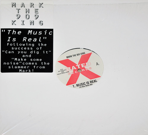 Mark The 909 King - The Music Is Real | Rated X Records (RX-08) - main Mark The 909 King - The Music Is Real | Rated X Records (RX-08) - main