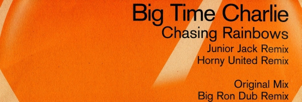 Big Time Charlie - Chasing Rainbows | Fuel Records (FUEL #38) - 4 Big Time Charlie - Chasing Rainbows | Fuel Records (FUEL #38) - 4