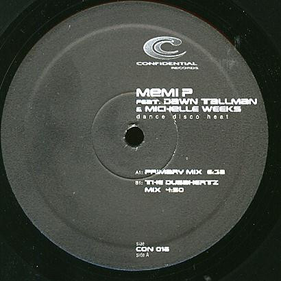 Memi P. Feat. Dawn Tallman & Michelle Weeks - Dance Disco Heat | Confidential Records (CON 016) - 2