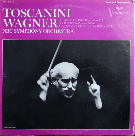 Arturo Toscanini , NBC Symphony Orchestra , Wagner - Toscanini Wagner | RCA Victrola (VIC-1247)