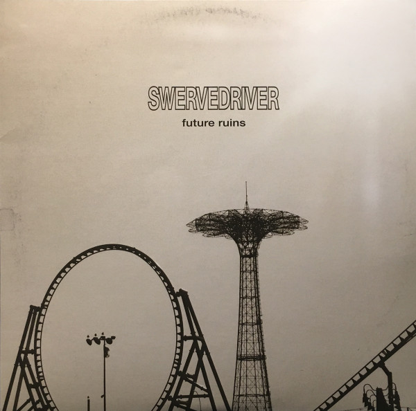 Swervedriver - Future Ruins | Dangerbird Records (DGB180-1) - main Swervedriver - Future Ruins | Dangerbird Records (DGB180-1) - main