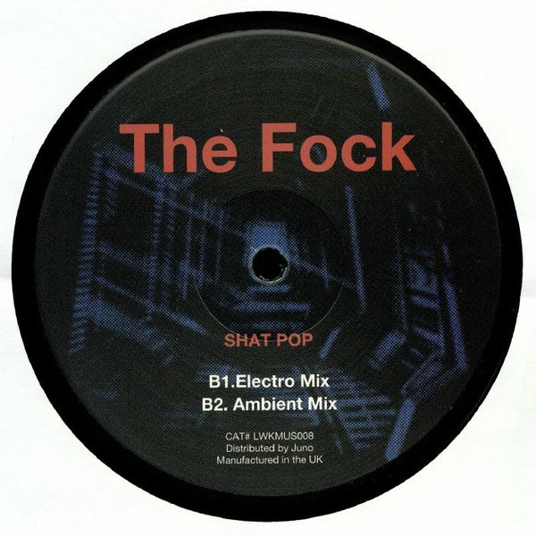 The Fock - Shat Pop | Lustwerk Music (LWKMUS008) - 2 The Fock - Shat Pop | Lustwerk Music (LWKMUS008) - 2