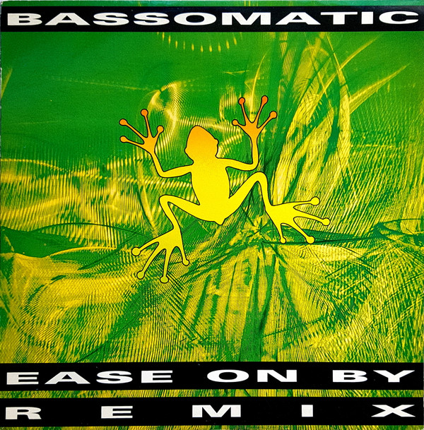 Bassomatic - Ease On By (Remix) | Virgin (VSTX 1295) - main
