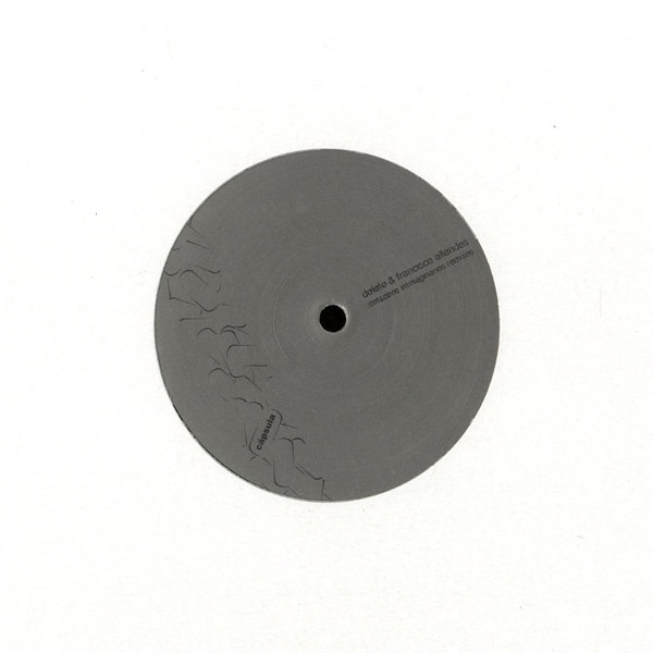 Delete & Francisco Allendes - Cetaceos Immaginarios Remixes | cápsula (capsula003r) - main Delete & Francisco Allendes - Cetaceos Immaginarios Remixes | cápsula (capsula003r) - main