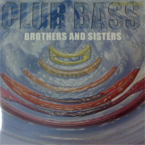 Club Bass - Brothers And Sisters | Crossing Movements (8 71064 6)