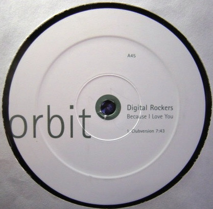 Digital Rockers - Because I Love You | Orbit Records (none) - main Digital Rockers - Because I Love You | Orbit Records (none) - main