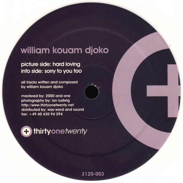 William Kouam Djoko - Hard Loving / Sorry To You Too | Thirtyonetwenty (3120-003) - main