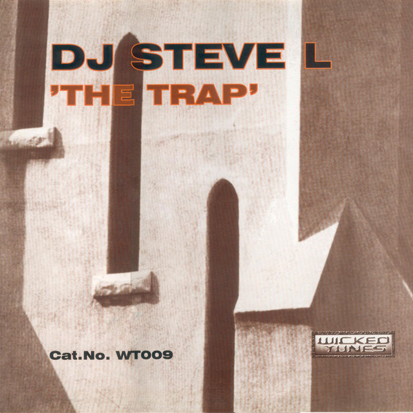 DJ Steve L - The Trap | Wicked Tunes (WT009) - main