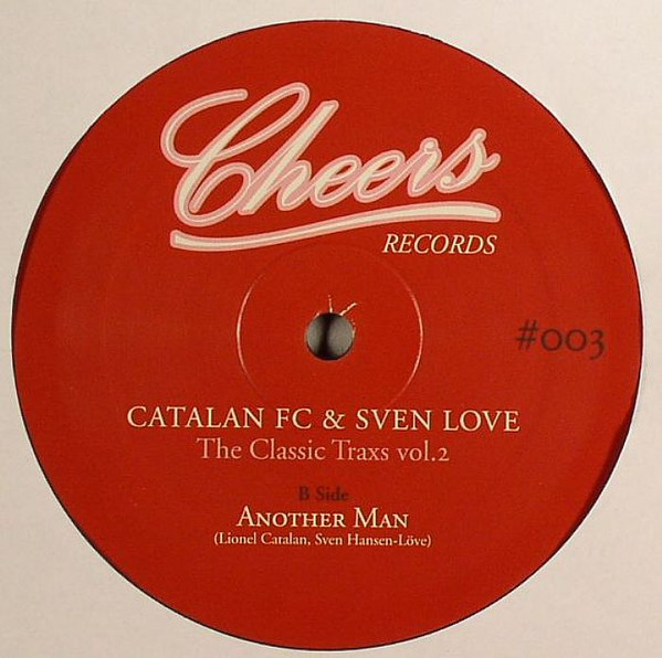 Catalan FC & Sven Love - The Classic Traxs Vol.2 | Cheers Records (CHEERS003) - 2