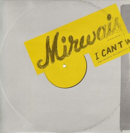 Mirwais - I Can't Wait | Naïve (NV 3156-5) - main Mirwais - I Can't Wait | Naïve (NV 3156-5) - main