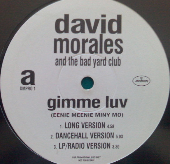 David Morales & The Bad Yard Club - Gimme Luv (Eenie Meenie Miny Mo) | Mercury (DMPRO 1) - main