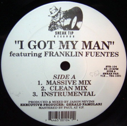 Jason Nevins Featuring Franklin Fuentes - I Got My Man | Sneak Tip Records (STR-104)