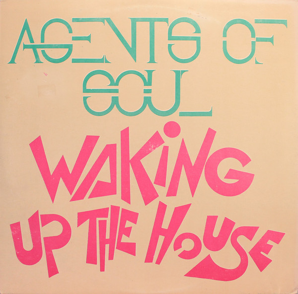 Agents Of Soul - Waking Up The House | Flying Records (FLY 011) - main Agents Of Soul - Waking Up The House | Flying Records (FLY 011) - main