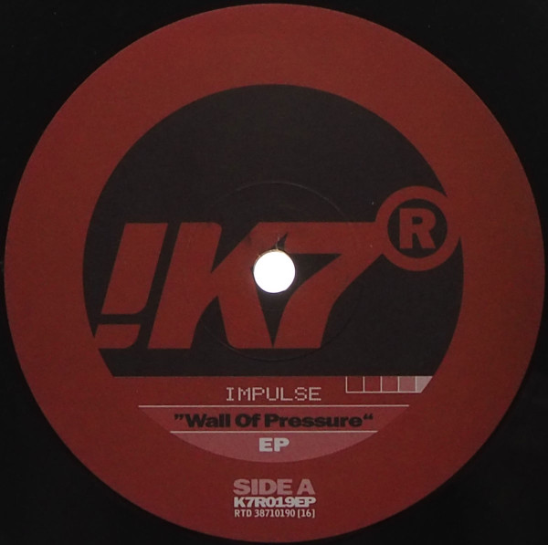Impulse - Wall Of Pressure | !K7 Records (K7R019EP) - 2 Impulse - Wall Of Pressure | !K7 Records (K7R019EP) - 2