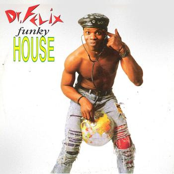 Dr. Felix - Funky House | Full Time Records (FTM 31632)