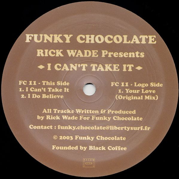 Rick Wade - I Can't Take It | Funky Chocolate (FC11) - main