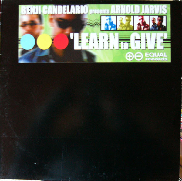 Benji Candelario Presents Arnold Jarvis - Learn To Give | Equal Records (EU009) - main
