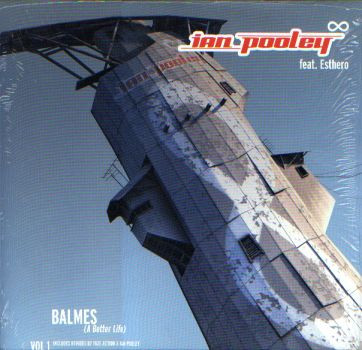 Ian Pooley Feat. Esthero - Balmes (A Better Life) Vol. 1 | V2 (VVR5016619) - main Ian Pooley Feat. Esthero - Balmes (A Better Life) Vol. 1 | V2 (VVR5016619) - main