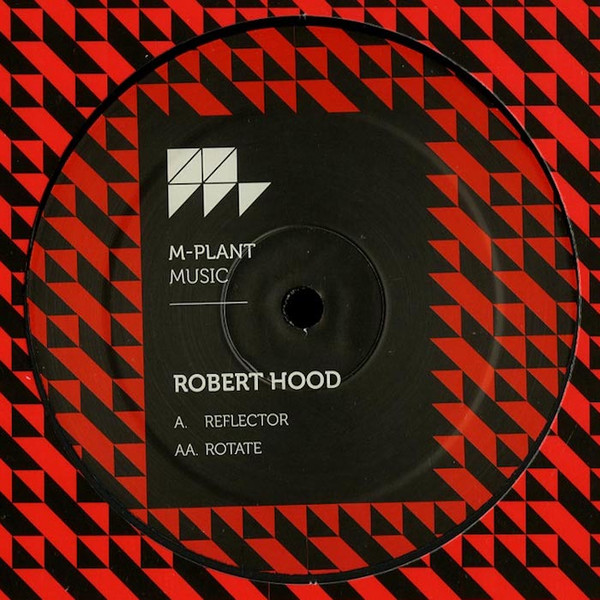 Robert Hood - Reflector / Rotate | M-Plant (M.PM31)