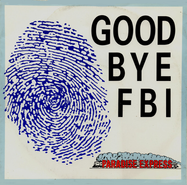 Good Bye FBI - Paradise Express | Urban (URBX 48)