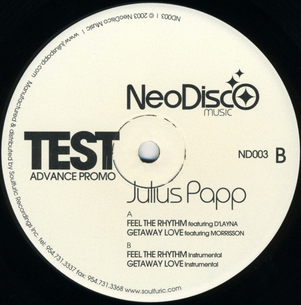 Julius Papp - Feel The Rhythm / Getaway Love | NeoDisco Music (ND 003) - 2 Julius Papp - Feel The Rhythm / Getaway Love | NeoDisco Music (ND 003) - 2