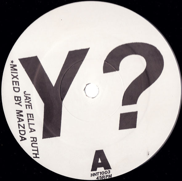 Jaye Ella Ruth Featuring Steve Williamson + Fred Wesley - Y? | Hi Note (HNT 1003) - 3