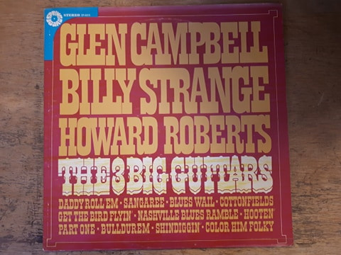 Glen Campbell , Billy Strange , Howard Roberts - The 3 Big Guitars | Springboard (SP-4015) - main Glen Campbell , Billy Strange , Howard Roberts - The 3 Big Guitars | Springboard (SP-4015) - main