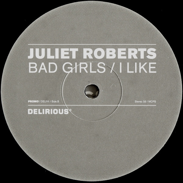 Juliet Roberts - Bad Girls / I Like | Delirious (DELI11) - 4 Juliet Roberts - Bad Girls / I Like | Delirious (DELI11) - 4