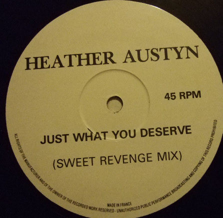 Heather Austyn - Just What You Deserve | Rhyme 'N' Reason Records (12 RNR 007) - main Heather Austyn - Just What You Deserve | Rhyme 'N' Reason Records (12 RNR 007) - main