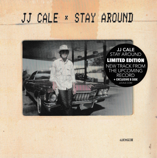 JJ Cale - Stay Around | Because Music (BEC5543879) - main JJ Cale - Stay Around | Because Music (BEC5543879) - main