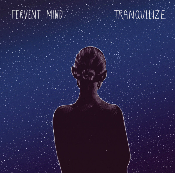 Fervent Mind - Tranquilize | Karisma Records (KAR169)