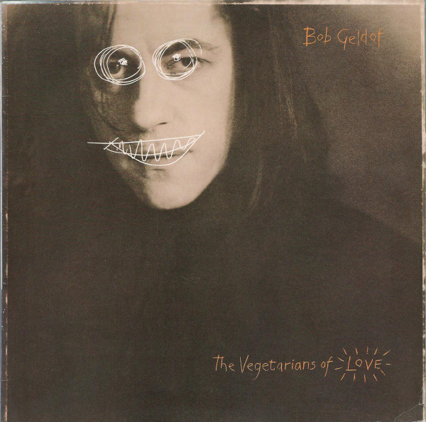 Bob Geldof - The Vegetarians Of Love | Phonogram (846 250-1)