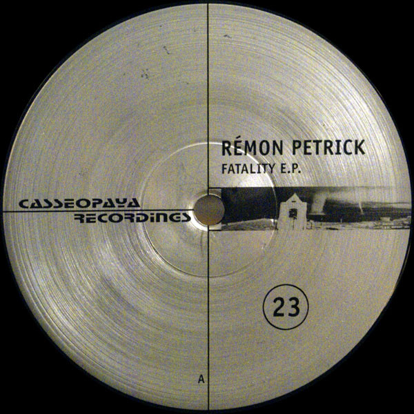 Remon Petrick - Fatality E.P. | Casseopaya Recordings (CSR 98023) - 2 Remon Petrick - Fatality E.P. | Casseopaya Recordings (CSR 98023) - 2